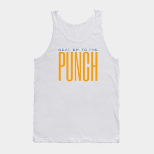 Boxing Phrase Beat 'em to the Punch Tank Top